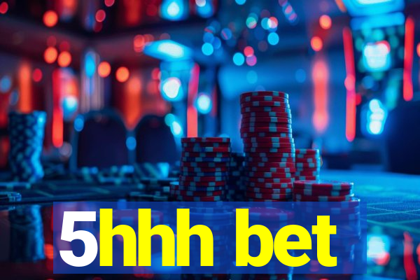5hhh bet